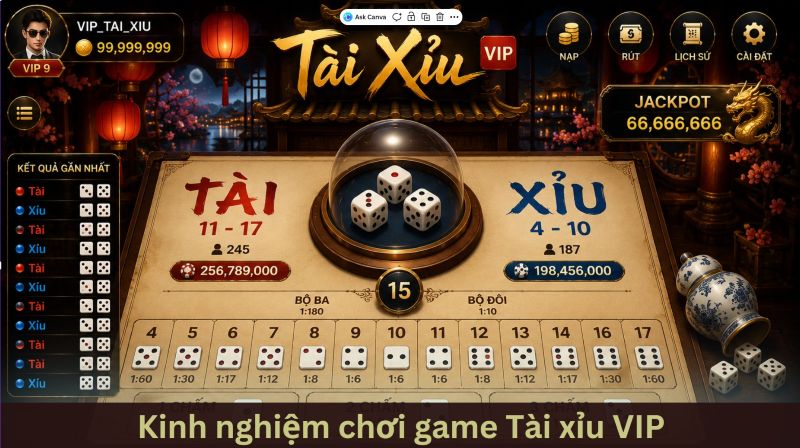 Tài xỉu VIP – Chiến lược chinh phục sảnh cược thượng lưu 4 Kinh nghiệm và chiến thuật dùng khi chinh chiến tài xỉu VIP