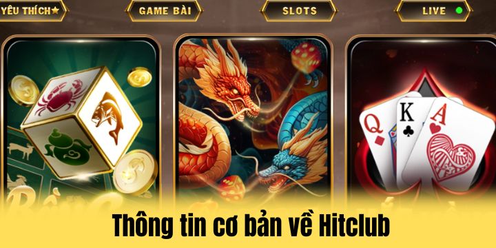 Hitclub - Tổng hợp các sảnh game cá cược đẳng cấp và xanh chín 2 Hitclub cá cược chất lượng cao cho game thủ