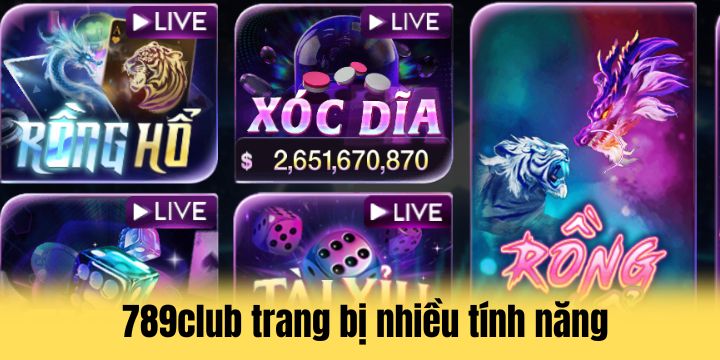 789club - Thiên đường giải trí giúp ôm trọn tiền thưởng 3 789club tập trung phát triển nhiều tính năng hiện đại